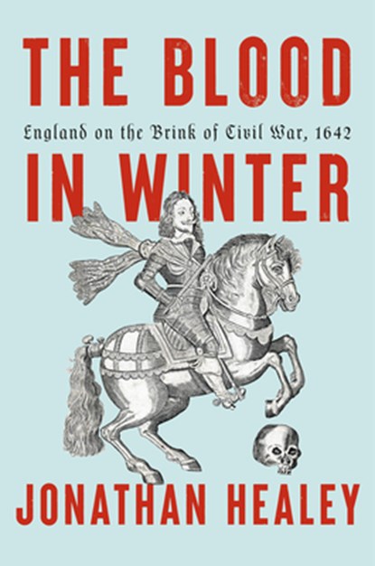 Blood in Winter, Jonathan Healey - Gebonden - 9780593803080