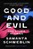 Good and Evil and Other Stories, Samanta Schweblin - Gebonden - 9780593803103