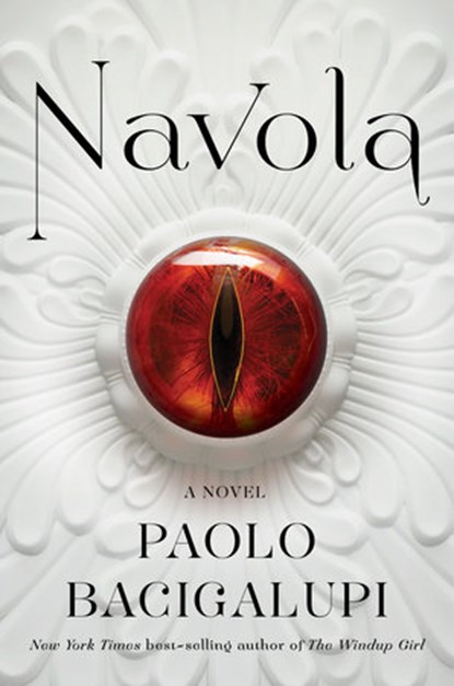 Navola, Paolo Bacigalupi - Paperback - 9780593803462