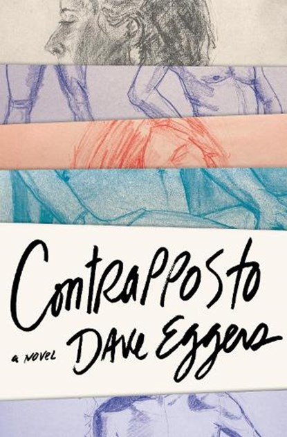 Contrapposto, Dave Eggers - Gebonden - 9780593803509