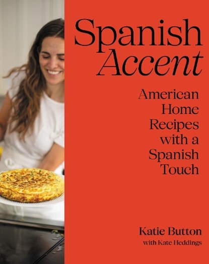 Spanish Accent, Katie Button ; Kate Heddings - Gebonden - 9780593803813