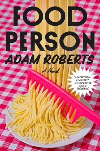 Food Person, Adam Roberts - Gebonden - 9780593803837