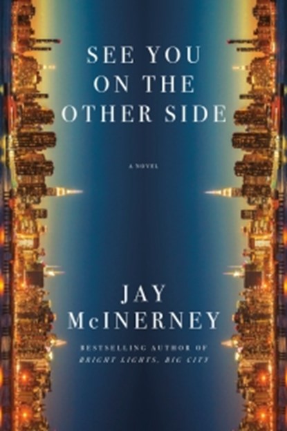 See You on the Other Side, Jay McInerney - Gebonden - 9780593804797