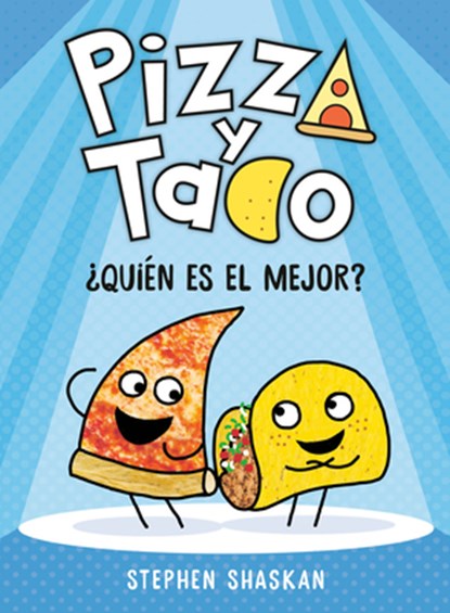 Pizza Y Taco: ¿Quién Es El Mejor?: (A Graphic Novel), Stephen Shaskan - Gebonden - 9780593805602