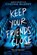 Keep Your Friends Close, Cynthia Murphy - Paperback - 9780593805787