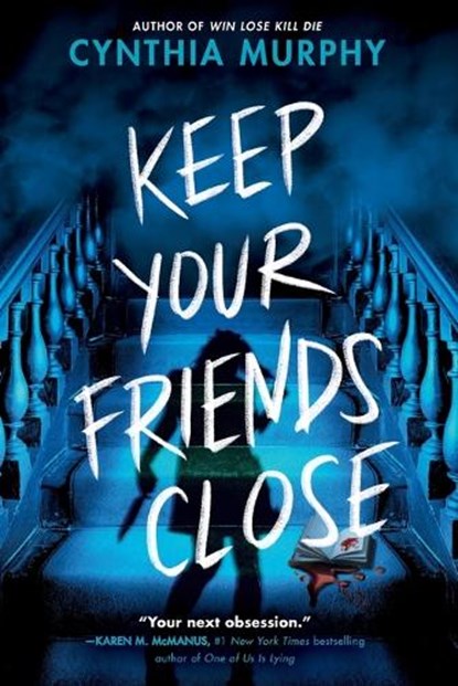 Keep Your Friends Close, Cynthia Murphy - Paperback - 9780593805787
