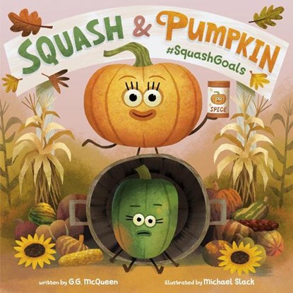 Squash & Pumpkin: #SquashGoals, G.G. McQueen ; Michael Slack - Gebonden - 9780593805909