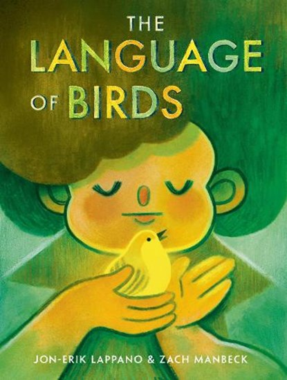 The Language of Birds, Jon-Erik Lappano ; Zach Manbeck - Gebonden - 9780593806654