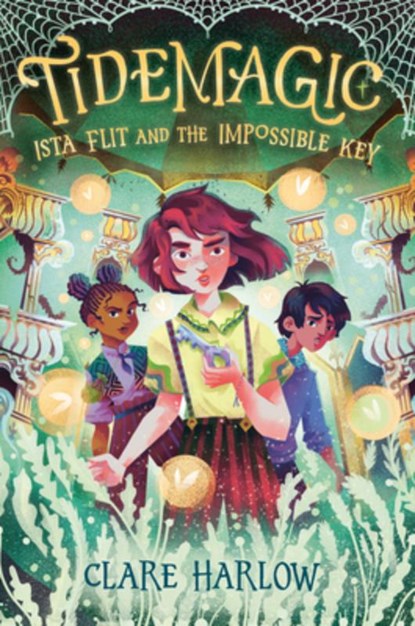 Tidemagic: Ista Flit and the Impossible Key, Clare Harlow - Gebonden - 9780593806784