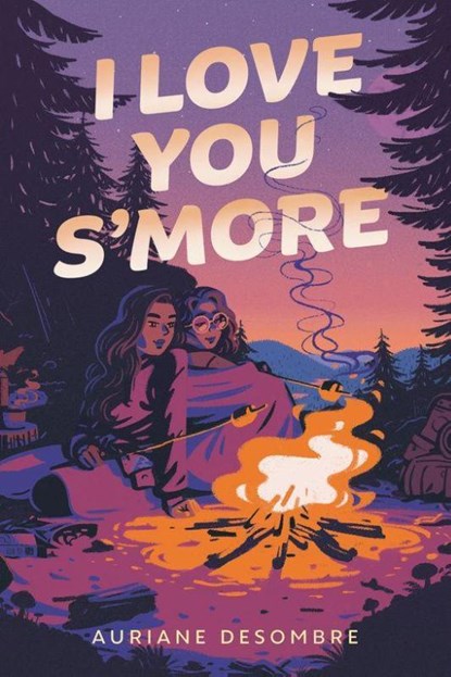 I Love You S'more, Auriane Desombre - Paperback - 9780593807545