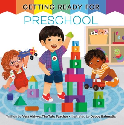 Getting Ready for Preschool: A First Day of School Book, Vera Ahiyya - Gebonden - 9780593809556