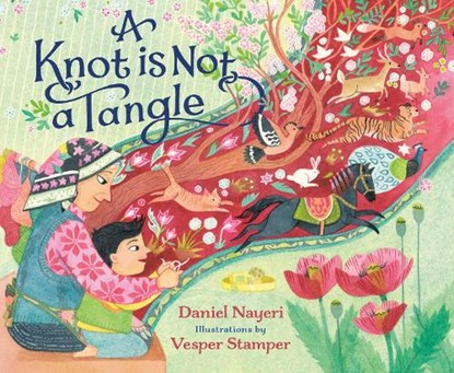 A Knot Is Not a Tangle, Daniel Nayeri ; Vesper Stamper - Gebonden - 9780593809693