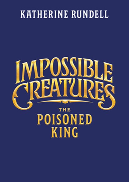 The Poisoned King, Katherine Rundell - Gebonden - 9780593809907