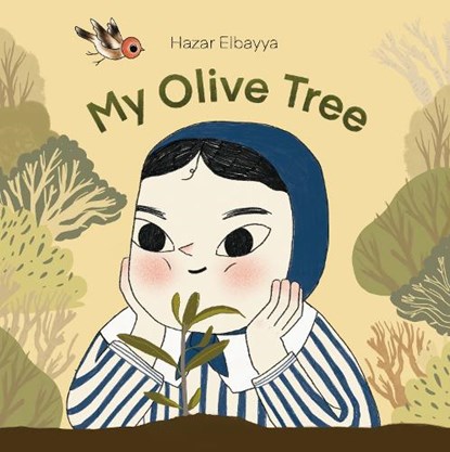 My Olive Tree, Hazar Elbayya - Gebonden - 9780593810224