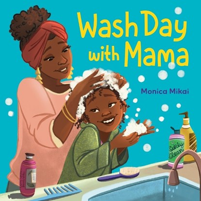Wash Day with Mama, Monica Mikai - Gebonden - 9780593810644