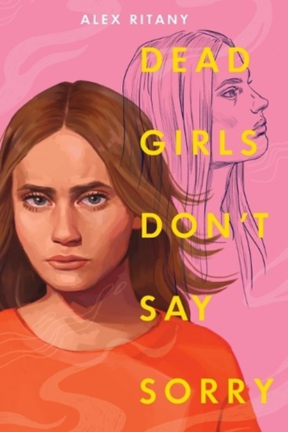 Dead Girls Don't Say Sorry, RITANY,  Alex - Paperback - 9780593810712