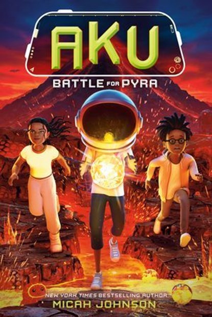 Aku: Battle for Pyra, Micah Johnson - Ebook - 9780593811856