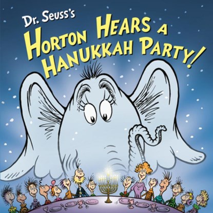 Horton Hears a Hanukkah Party!, Leslie Kimmelman - Gebonden - 9780593812501
