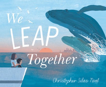 We Leap Together, Christopher Silas Neal - Gebonden - 9780593812655