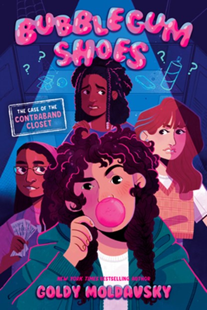 Bubblegum Shoes: The Case of the Contraband Closet, Goldy Moldavsky - Paperback - 9780593813799