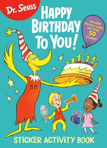 Dr. Seuss: Happy Birthday to You Sticker Activity Book: Includes Puzzles, Cards, and Over 50 Stickers, Random House - Paperback - 9780593814222