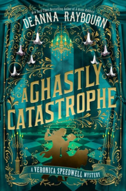 A Ghastly Catastrophe, Deanna Raybourn - Gebonden - 9780593815731