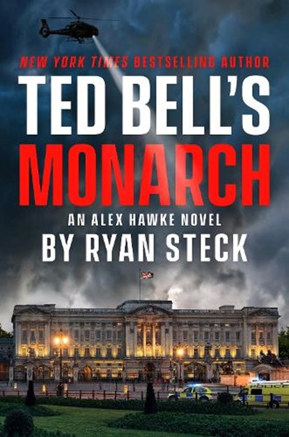 Ted Bell's Monarch, Ted Bell ; Ryan Steck - Gebonden - 9780593817230