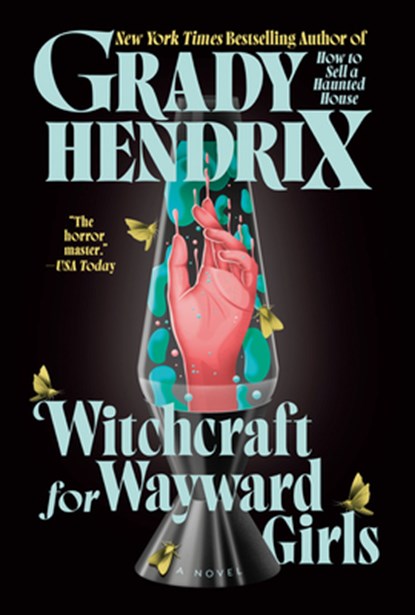 Witchcraft for Wayward Girls, Grady Hendrix - Paperback - 9780593818183