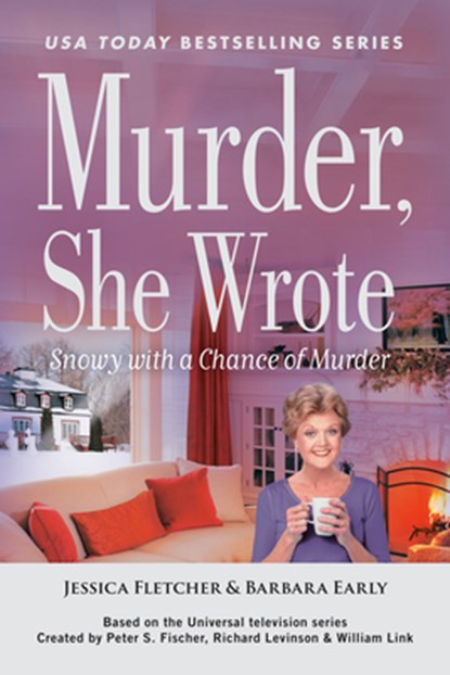 Murder, She Wrote: Snowy with a Chance of Murder, Jessica Fletcher - Paperback - 9780593820063