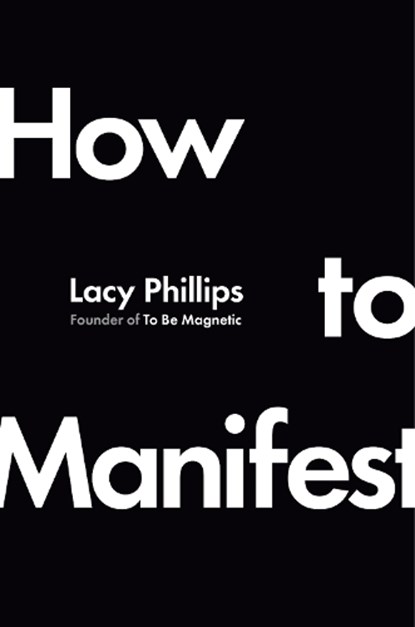 How to Manifest, Lacy Phillips - Gebonden - 9780593831106