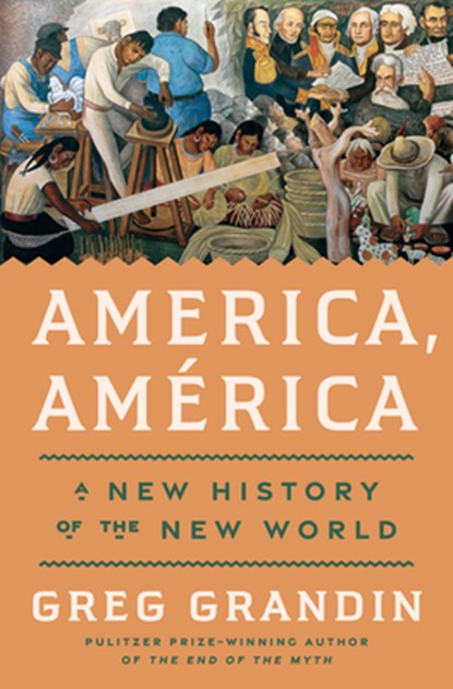 America, America, Greg Grandin - Gebonden - 9780593831250