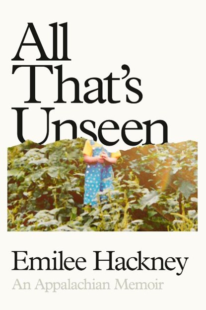 All That's Unseen, Emilee Hackney - Gebonden - 9780593831403