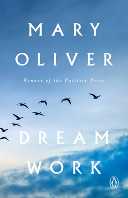 Dream Work: Poems, Mary Oliver - Paperback - 9780593832677