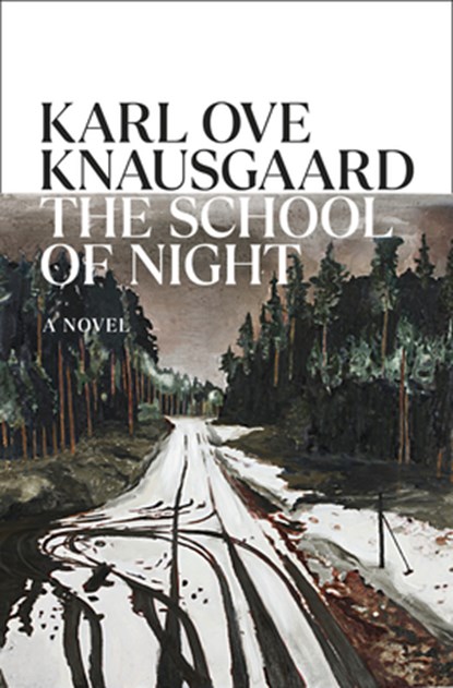 The School of Night, Karl Ove Knausgaard - Gebonden - 9780593832806