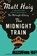 Haig, M: Midnight Train, Matt Haig - Gebonden - 9780593833377