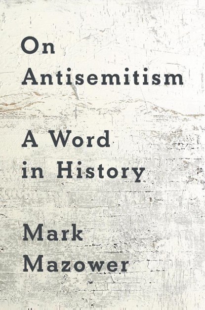 On Antisemitism, Mark Mazower - Gebonden - 9780593833797