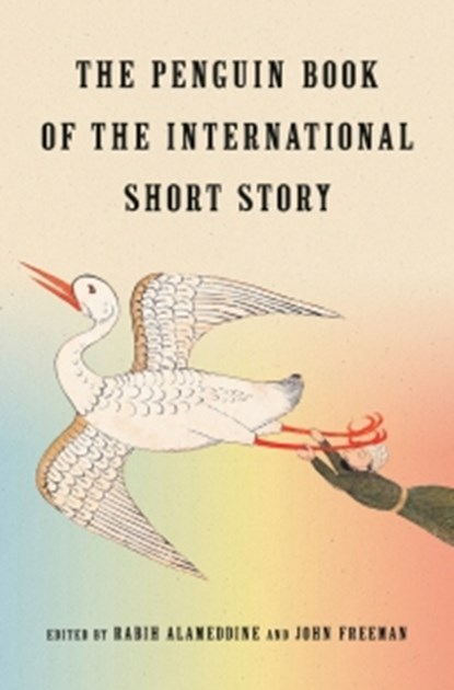 The Penguin Book of the International Short Story, Rabih Alameddine ; John Freeman - Gebonden - 9780593834138