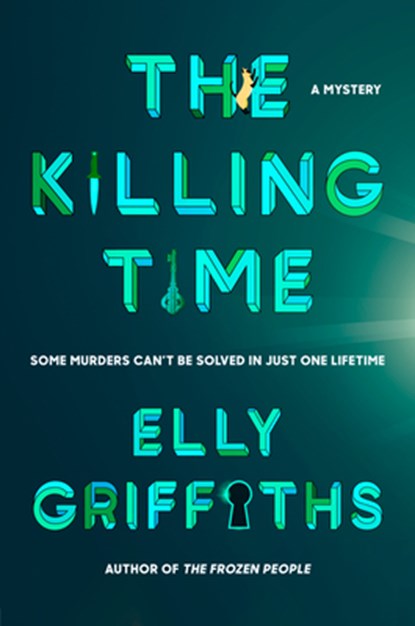 The Killing Time: A Mystery, Elly Griffiths - Gebonden - 9780593834619