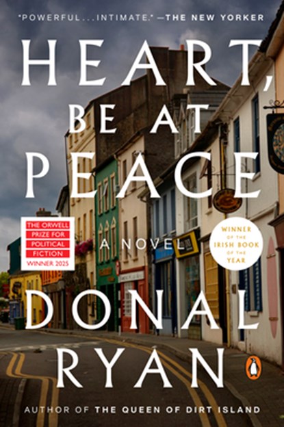 Heart, Be at Peace, Donal Ryan - Paperback - 9780593834664