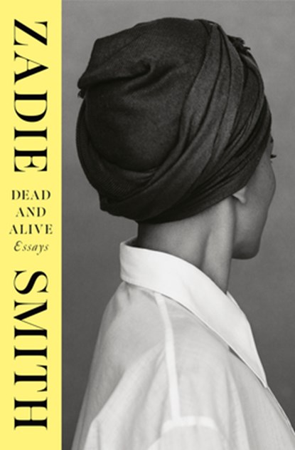 Dead and Alive: Essays, Zadie Smith - Gebonden - 9780593834688