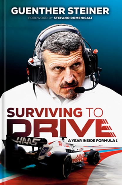 Surviving to Drive: A Year Inside Formula 1: An F1 Book, Guenther Steiner - Gebonden - 9780593835470