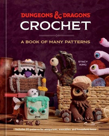 Dungeons & Dragons Crochet, Stacy King ; Official Dungeons & Dragons Licensed - Gebonden - 9780593836767