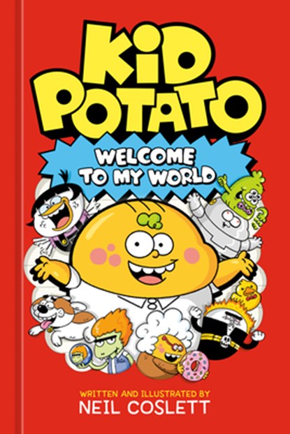 Kid Potato: Welcome to My World, Neil Coslett - Gebonden - 9780593839140