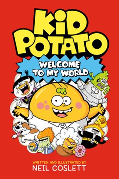 Kid Potato: Welcome to My World, Neil Coslett - Paperback - 9780593839157