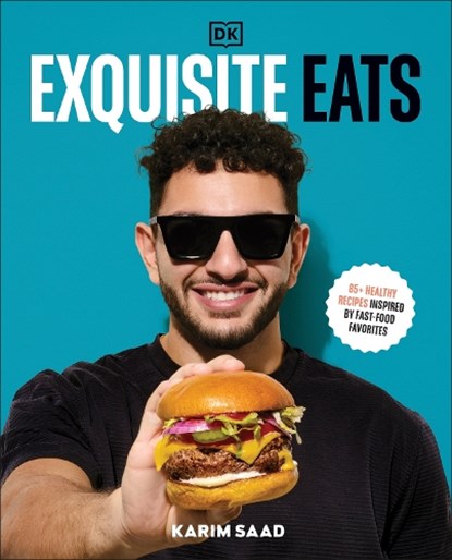 Exquisite Eats, Author Karim Saad - Gebonden - 9780593842614