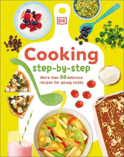 Cooking Step by Step: More Than 50 Delicious Recipes for Young Cooks, Denise Smart - Gebonden - 9780593843598