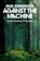 Against the Machine, Paul Kingsnorth - Gebonden - 9780593850633