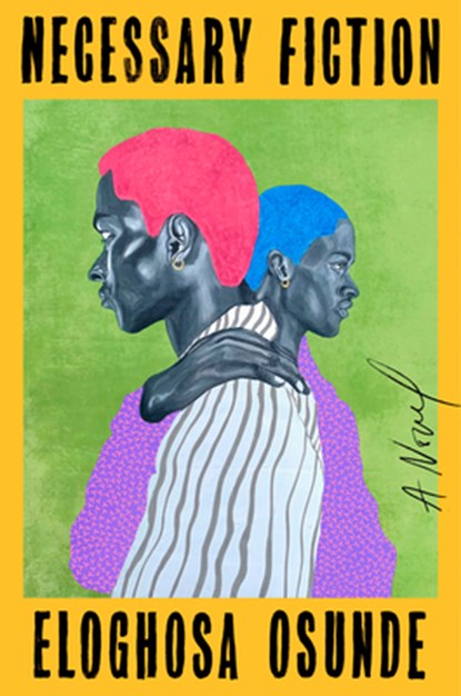Necessary Fiction, Eloghosa Osunde - Gebonden - 9780593851203