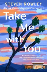 Rowley, S: Take Me with You - Steven Rowley - 9780593851494