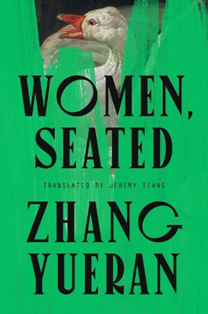 Women, Seated, Zhang Yueran ; Jeremy Tiang - Gebonden - 9780593851920